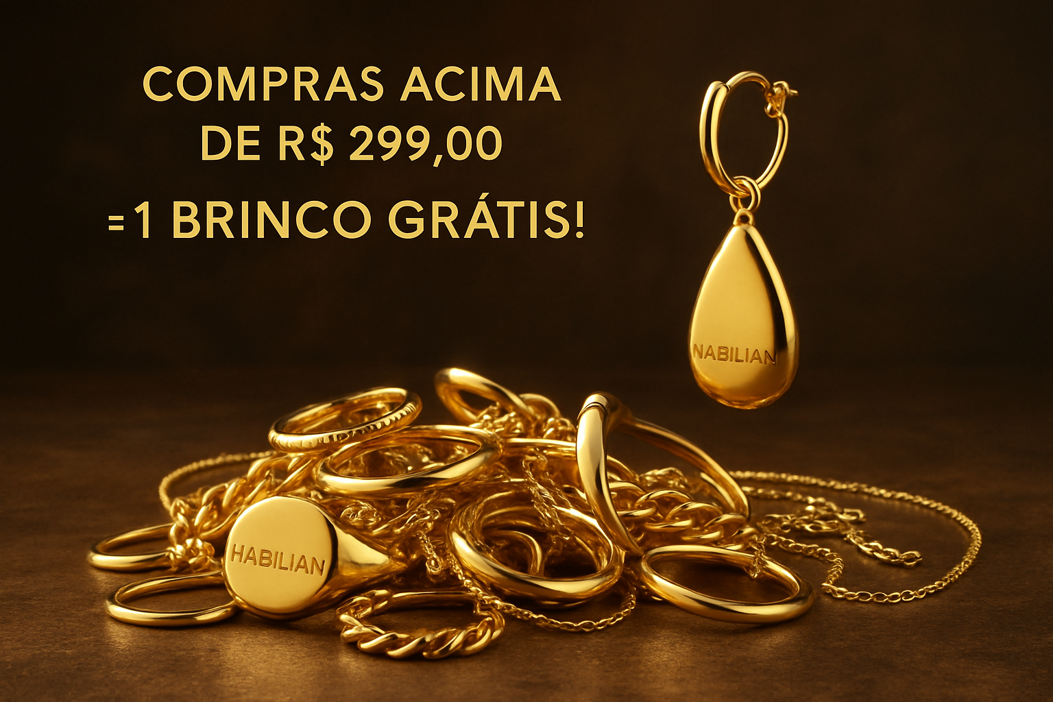 Compras Acima de R$299 Ganhe um Brinco